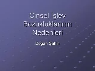 cinsel lev bozukluklar n n nedenleri