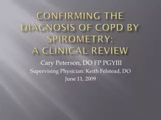 Confirming the Diagnosis of COPD by Spirometry : A Clinical Review