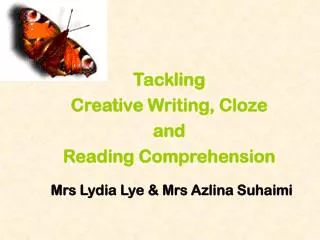 Tackling Creative Writing, Cloze and Reading Comprehension