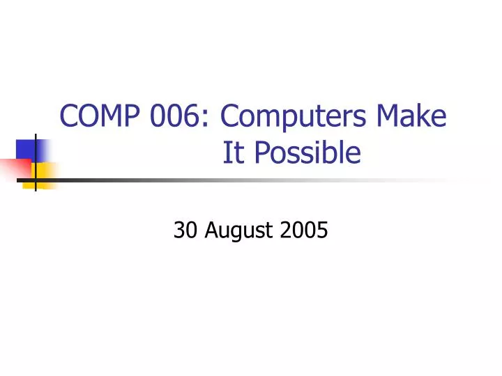 comp 006 computers make it possible