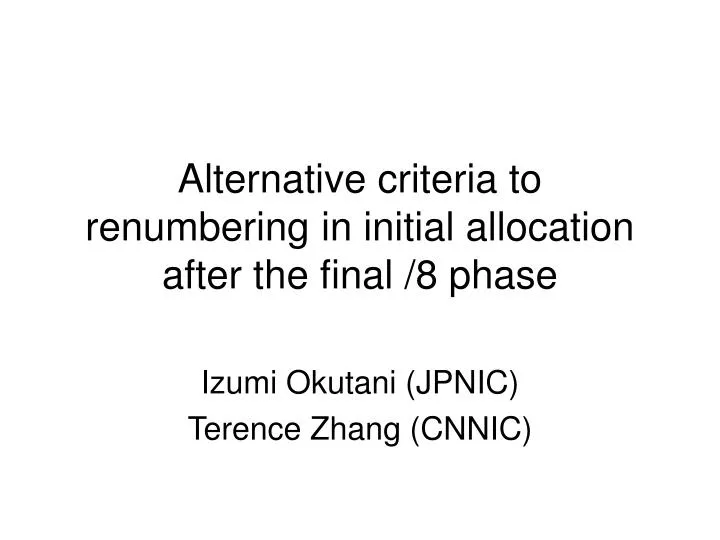 alternative criteria to renumbering in initial allocation after the final 8 phase