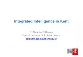 Integrated Intelligence in Kent