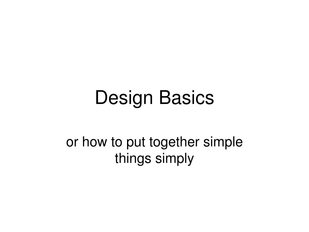 PPT - Design Basics PowerPoint Presentation, free download - ID:6787629
