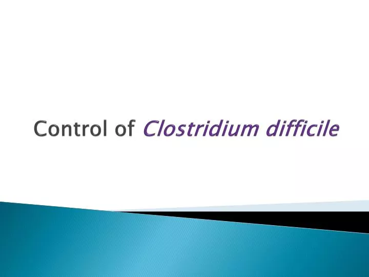 control of clostridium difficile