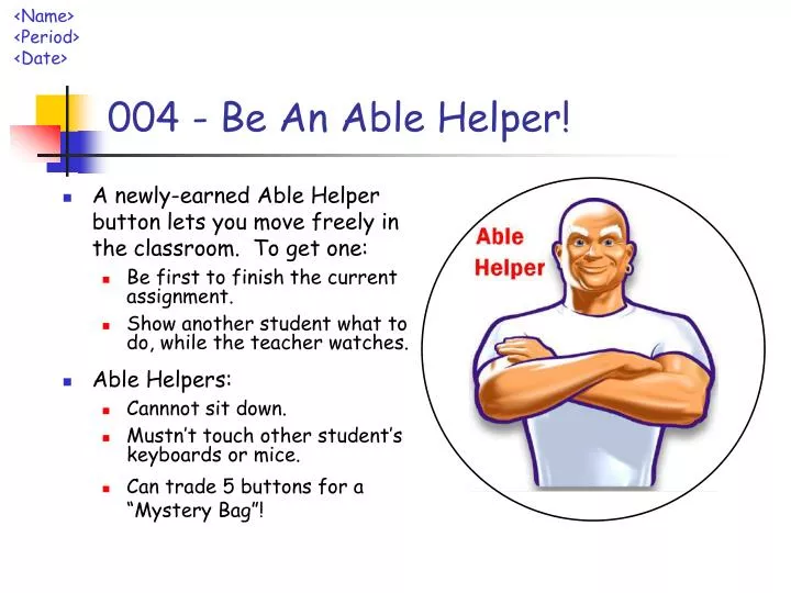 004 be an able helper