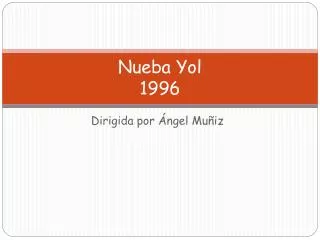nueba yol 1996