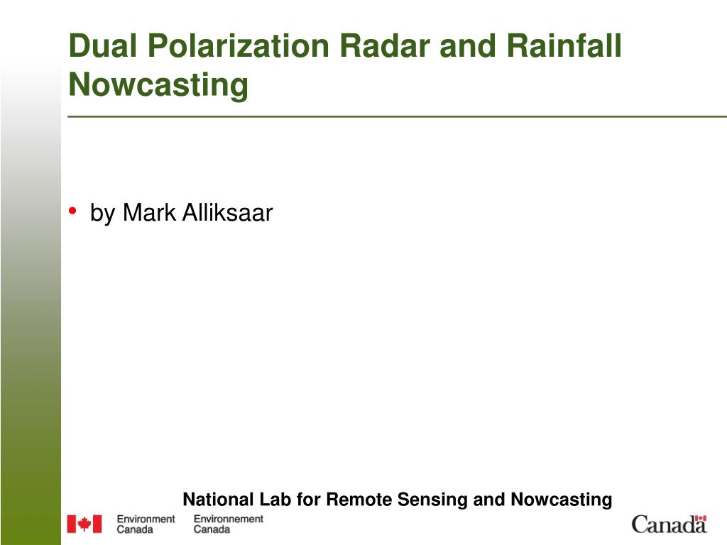 PPT - Enhancing Rainfall Nowcasting with Dual Polarization Radar ...