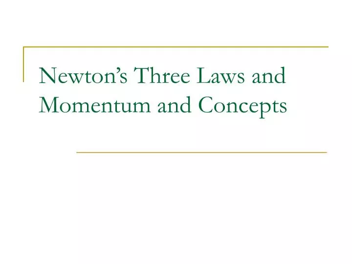 newton s three laws and momentum and concepts