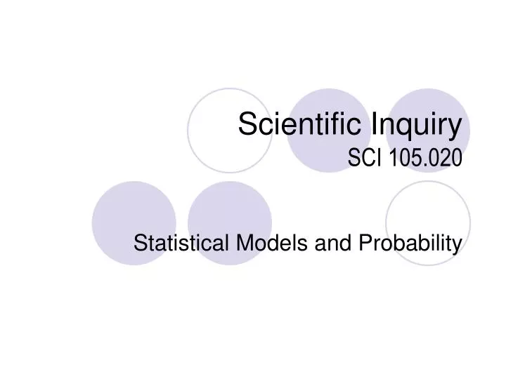 scientific inquiry sci 105 020