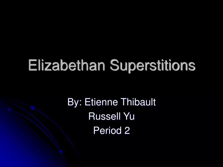 elizabethan superstitions