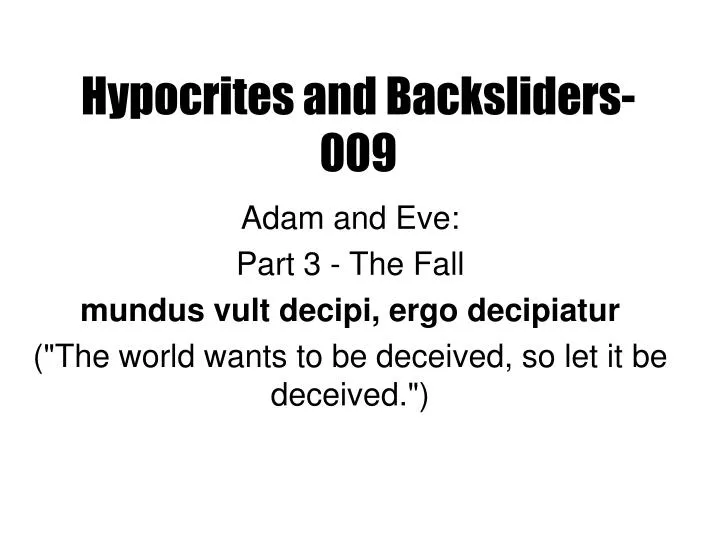 hypocrites and backsliders 009
