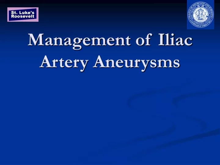 management of iliac artery aneurysms