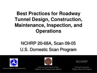Best Practices for Roadway Tunnel Design, Construction, Maintenance, Inspection, and Operations