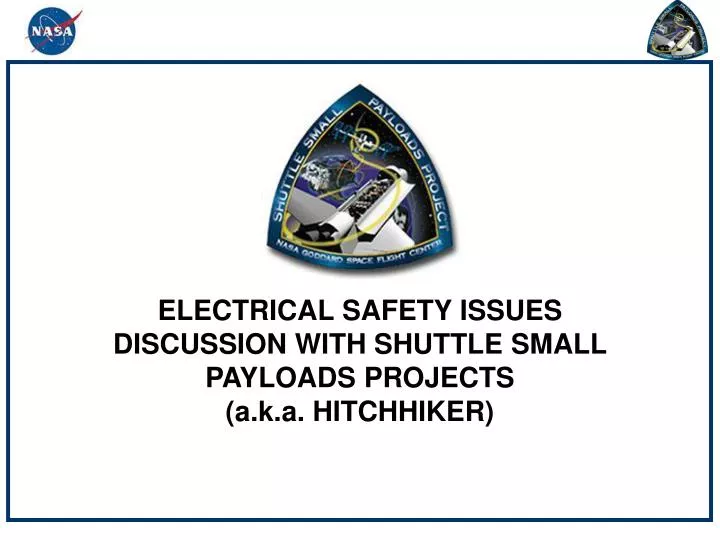 electrical safety issues discussion with shuttle small payloads projects a k a hitchhiker
