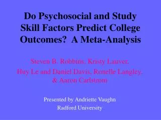 Do Psychosocial and Study Skill Factors Predict College Outcomes? A Meta-Analysis