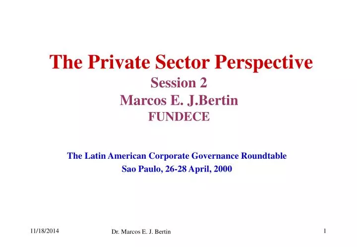 the private sector perspective session 2 marcos e j bertin fundece