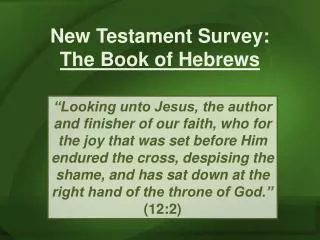New Testament Survey: The Book of Hebrews