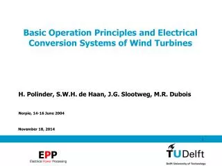 Basic Operation Principles and Electrical Conversion Systems of Wind Turbines