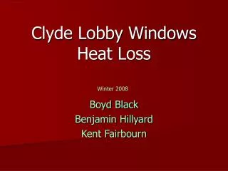 Clyde Lobby Windows Heat Loss