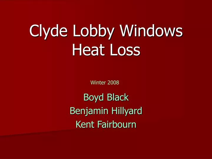 clyde lobby windows heat loss