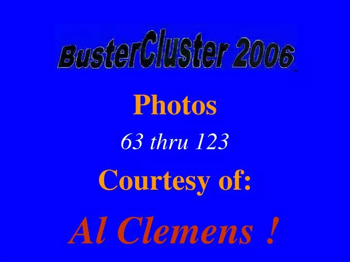 photos 63 thru 123 courtesy of al clemens