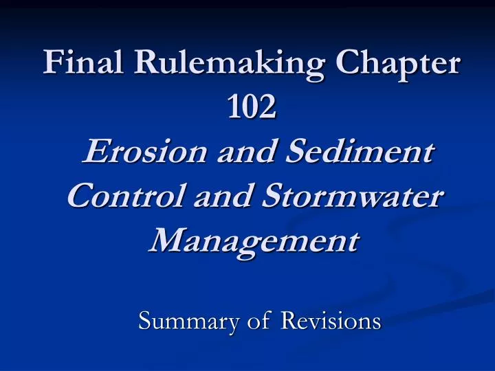 final rulemaking chapter 102 erosion and sediment control and stormwater management