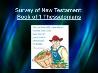 Survey of New Testament: Book of 1 Thessalonians