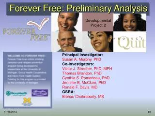 Forever Free: Preliminary Analysis