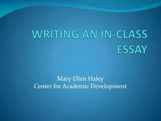 WRITING AN IN-CLASS ESSAY