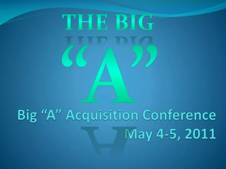 big a acquisition conference may 4 5 2011