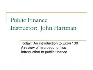 Public Finance Instructor: John Hartman