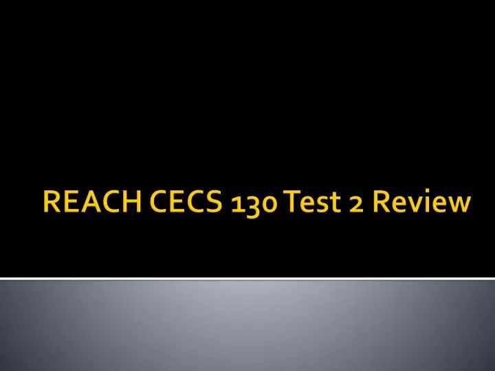 reach cecs 130 test 2 review