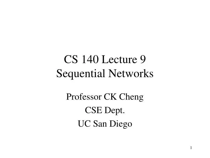 cs 140 lecture 9 sequential networks