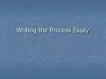 Writing the Process Essay - slide 1
