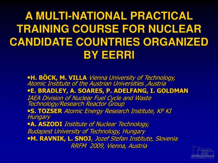 a multi national practical training course for nuclear candidate countries organized by eerri