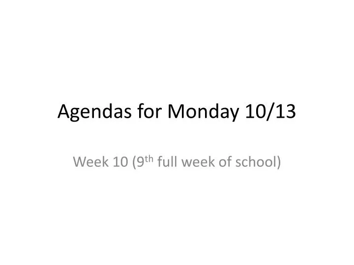agendas for monday 10 13