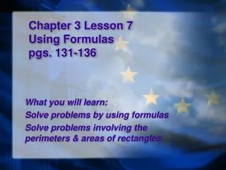 Chapter 3 Lesson 7 Using Formulas pgs. 131-136