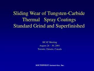 Sliding Wear of Tungsten-Carbide Thermal Spray Coatings Standard Grind and Superfinished