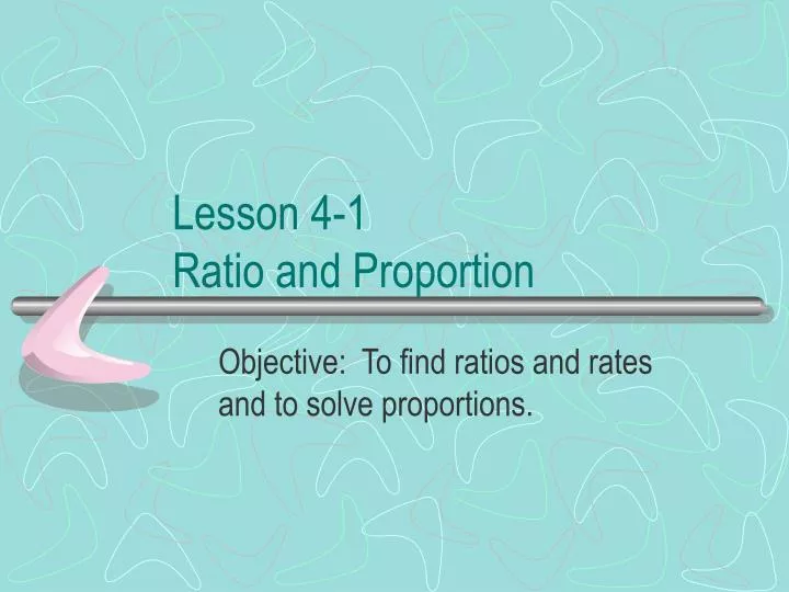 lesson 4 1 ratio and proportion