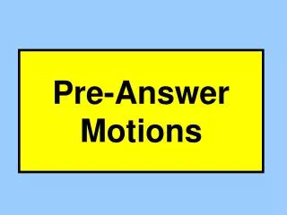 Pre-Answer Motions