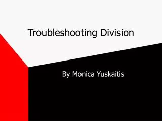 Troubleshooting Division