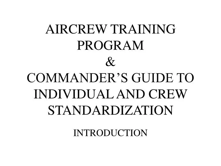 aircrew training program commander s guide to individual and crew standardization