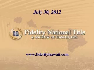 July 30, 2012 fidelityhawaii