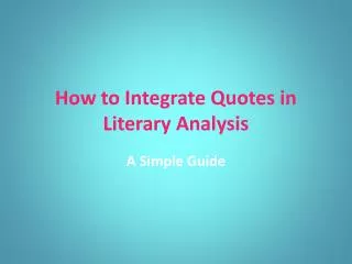 How to Integrate Quotes in Literary Analysis