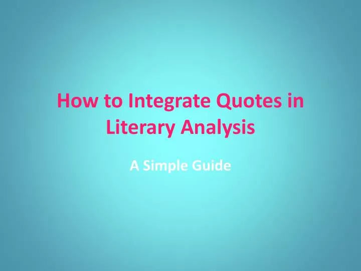 how to integrate quotes in literary analysis