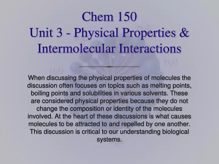 chem 150 unit 3 physical properties intermolecular interactions