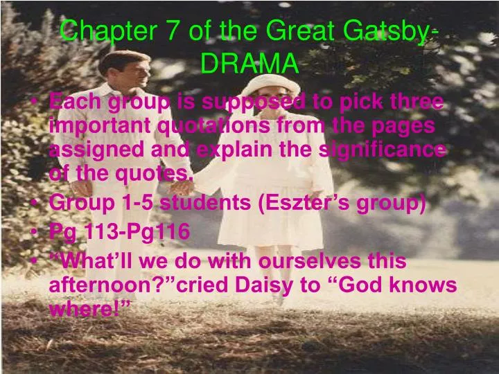 chapter 7 of the great gatsby drama