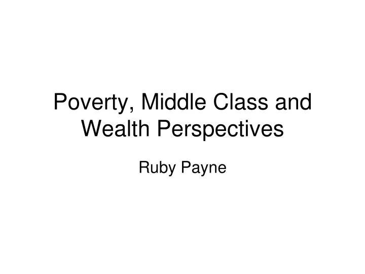 poverty middle class and wealth perspectives