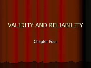 VALIDITY AND RELIABILITY