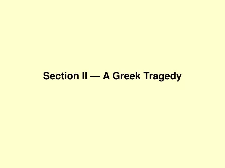 section ii a greek tragedy
